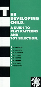 World 4 Kids : The developing child. A guide to play patterns and toy selection